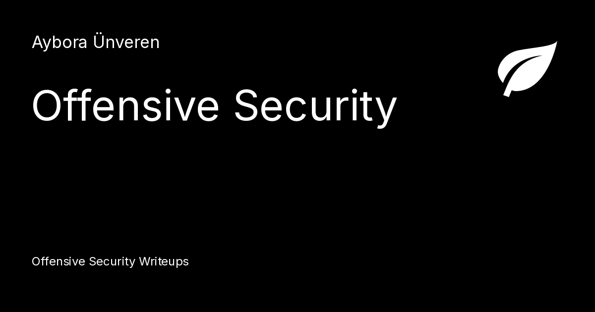 Offensive Security - Aybora Ünveren